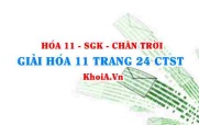 Giải Hóa 11 trang 24 Chân trời Sáng tạo